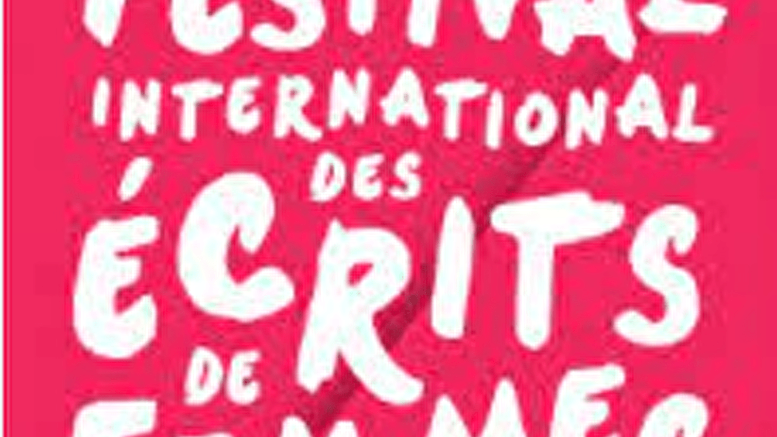 11e édition du Festival International des Ecrits de Femmes