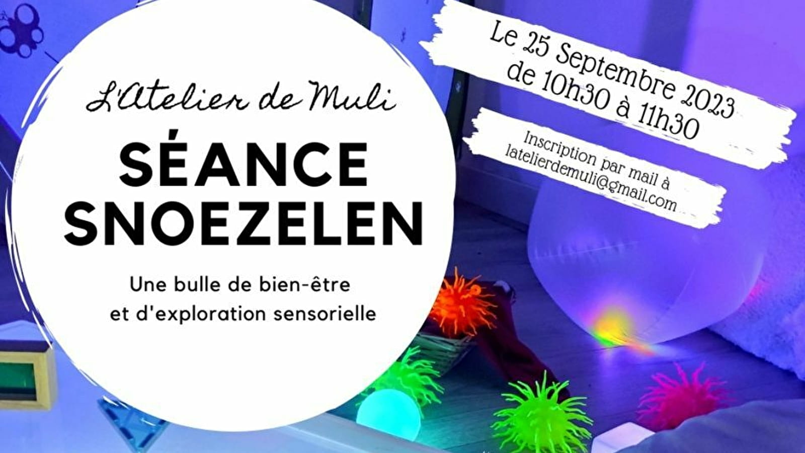 25/09/2023 : Séance Snoezelen - dès 3 mois (PARLY)