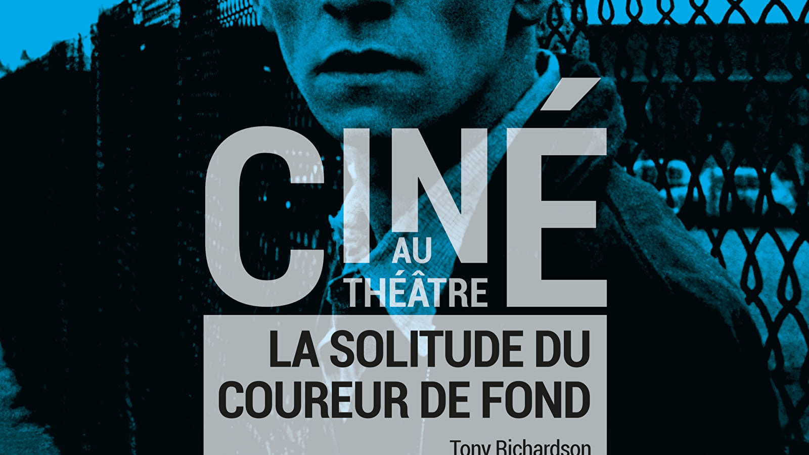 Ciné au théâtre : La solitude du coureur de fond