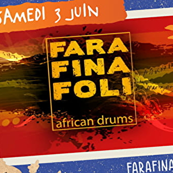 FARAFINA FOLI (PERCUSSIONS AFRICAINES) - SAINT-SAUVEUR-EN-PUISAYE