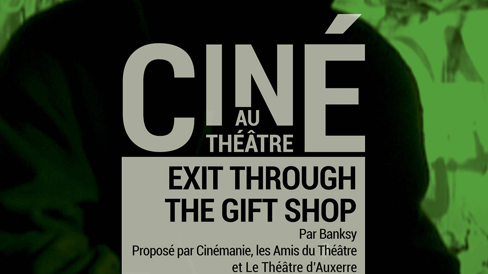 CINÉ AU THÉÂTRE : Exit Through the Gift Shop