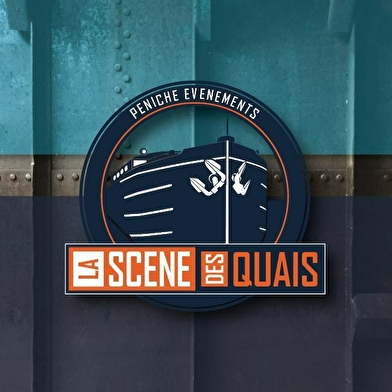 LA SCENE DES QUAIS - PENICHE EVENEMENT