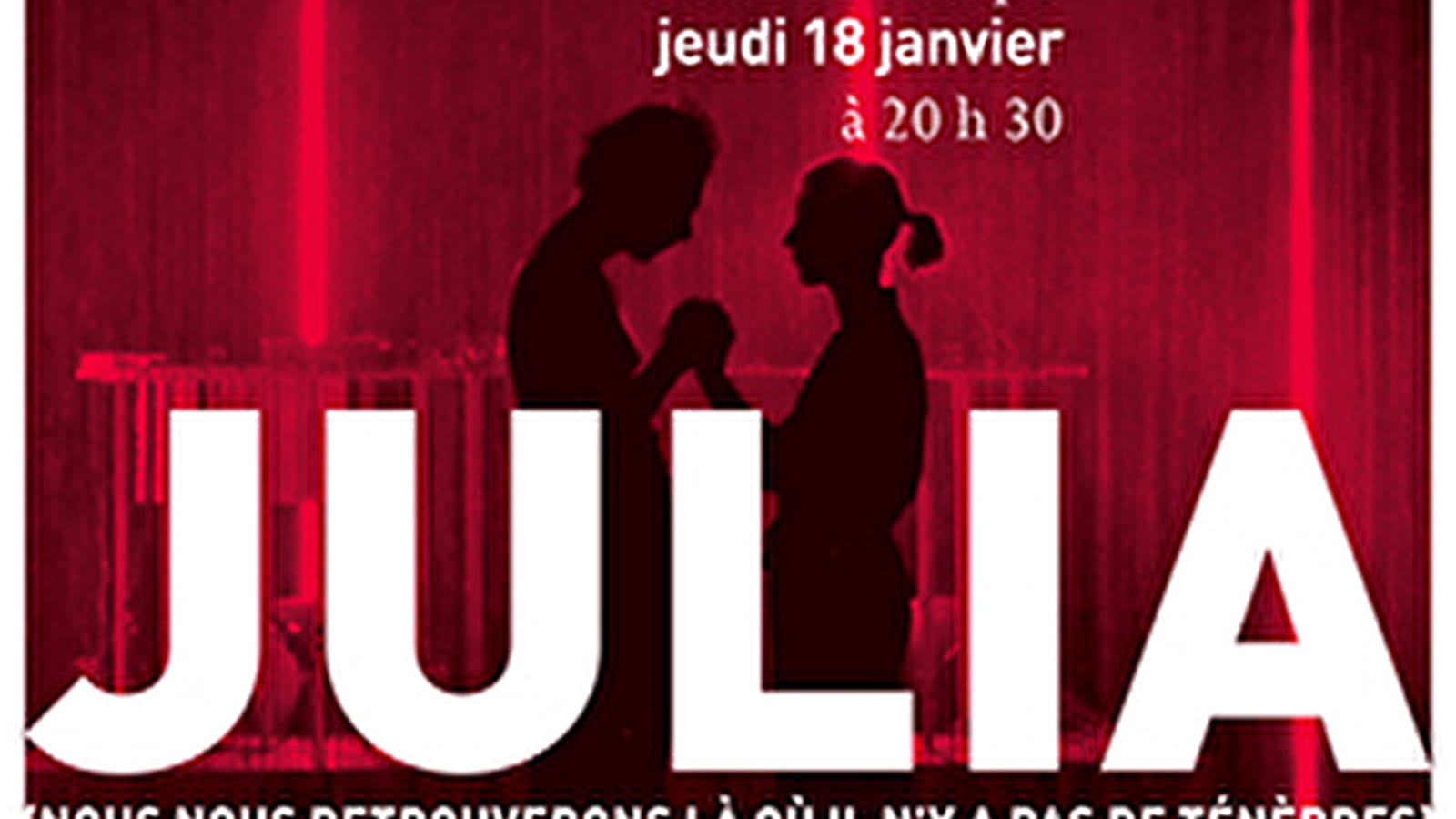 Julia - Nous nous retrouverons là où il n’y a pas de ténèbres