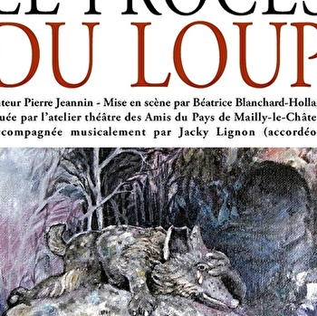 Le procès du loup - MAILLY-LE-CHATEAU